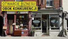 Otwarcie biznesu obok konkurencji – czy to ma sens?