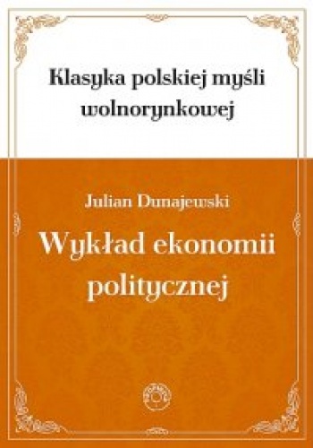 dunajewski wykład ekonomii politycznej