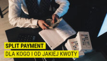 Split payment 2026 – od jakiej kwoty i dla kogo obowiązkowy?