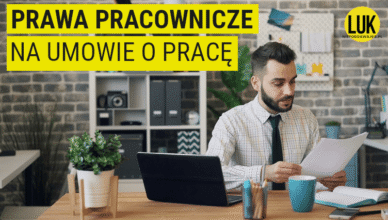 Jakie prawa ma pracownik na umowie o pracę? 18 najważniejszych uprawnień